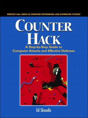Book Counter Hack: A Step-by-Step Guide to Computer Attacks and Effective Defenses (The Radia Perlman Series in Computer Networking and Security) free
