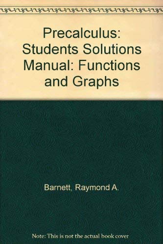 Book Precalculus: Students Solutions Manual: Functions and Graphs free
