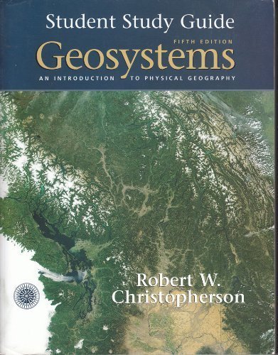 Book Geosystems an Introduction to Physical Geography Student Study Guide free