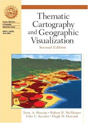 Book Thematic Cartography and Geographic Visualization (Prentice Hall Series in Geographic Information Science) free