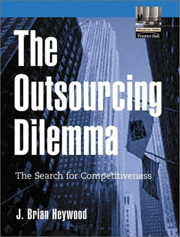 Book The Outsourcing Dilemma: The Search For Competitiveness free