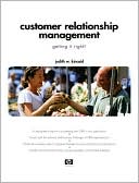 Book Customer Relationship Management: Getting It Right! free
