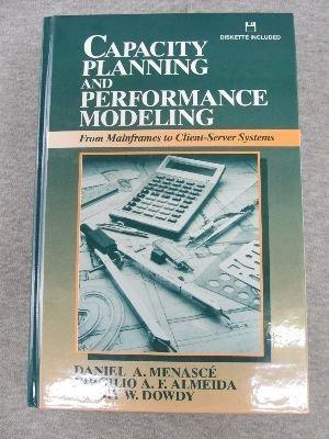 Book Capacity Planning and Performance Modeling: From Mainframes to Client-Server Systems/Book and Disk free
