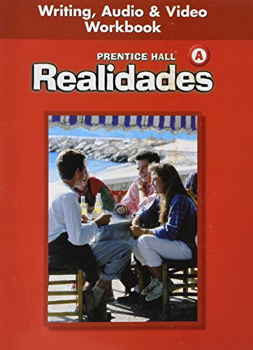Book PRENTICE HALL SPANISH REALIDADES WRITING, AUDIO, AND VIDEO WORKBOOK LEVEL A FIRST EDITION 2004C free
