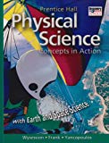 Book PHYSICAL SCIENCE: CONCEPTS IN ACTION, WITH EARTH AND SPACE SCIENCE      STUDENT EDITION 2004 free