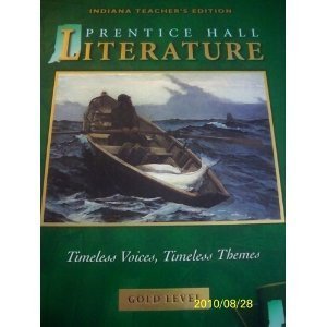 Book Prentice Hall Literature: Timeless Voices, Timeless Themes (Gold Level) [Indiana Teacher's Edition] free