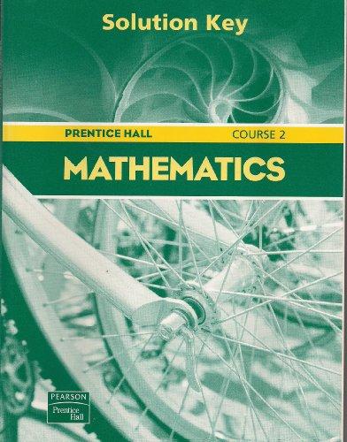 Book Prentice Hall Mathematics Course 2 (Solution Key) free