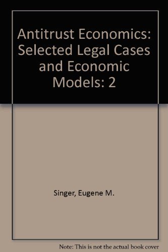 Book Antitrust Economics: Selected Legal Cases and Economic Models: 2 free