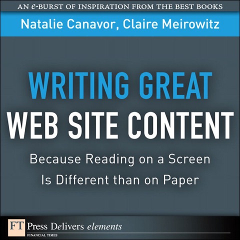 Book Writing Great Web Site Content (Because Reading on a Screen Is Different than on Paper) (FT Press Delivers Elements) free