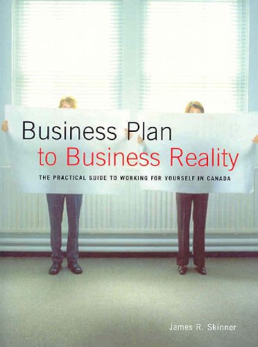 Book Business Plan to Business Reality: The Practical Guide to Working for Yourself in Canada free