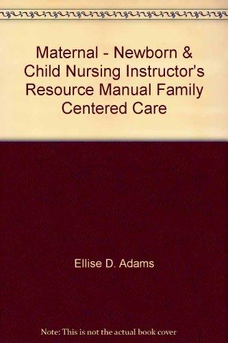 Book Maternal - Newborn & Child Nursing Instructor's Resource Manual Family Centered Care free
