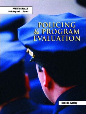 Book Policing and Program Evaluation (Prentice Hall's Policing and ... Series) free