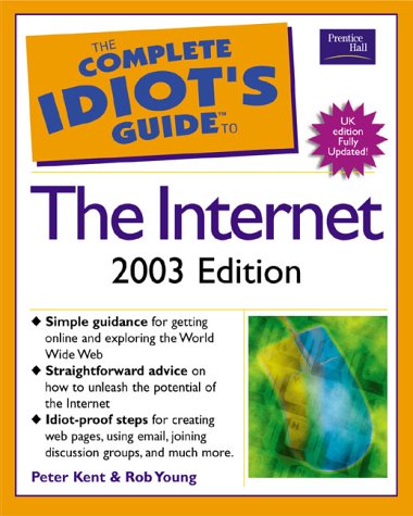Book The Complete Idiot's Guide To The Internet: 2003 Uk & Eire free