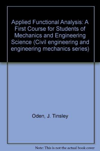 Book Applied functional analysis: A first course for students of mechanics and engineering science (Civil engineering and engineering mechanics series) free