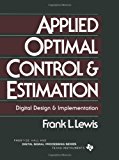 Book Applied Optimal Control and Estimation: Digital Design and Implementation free