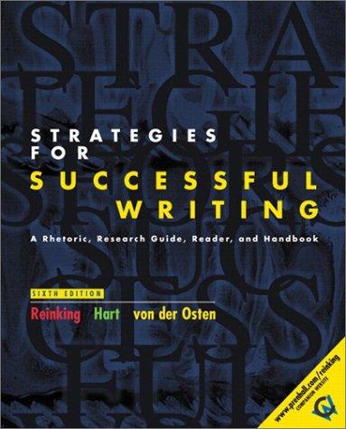 Book Strategies For Successful Writing: A Rhetoric, Research Guide, Reader, And Handbook free