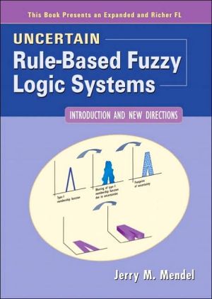 Book Uncertain Rule-Based Fuzzy Logic Systems: Introduction and New Directions free
