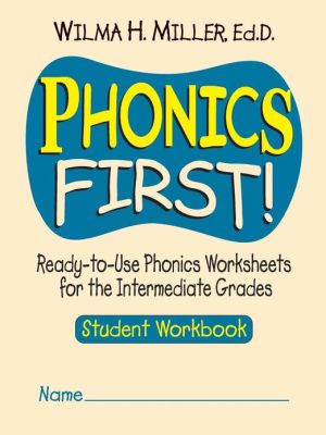 Book Phonics First!: Ready-to-Use Phonics Worksheets for the Intermediate Grades, Student Workbook free