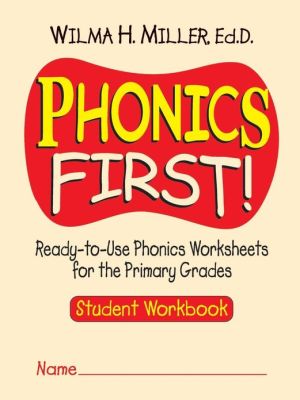 Book Phonics First!: Ready-to-Use Phonics Worksheets for the Primary Grades, Student Workbook free