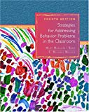Book Strategies for Addressing Behavior Problems in the Classroom (4th Edition) free