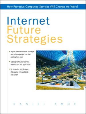Book Internet Future Strategies: How Pervasive Computing Services Will Change the World free