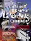 Book The Essential Guide to the Business of U.S. Mobile Wireless Communications free