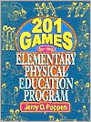Book 201 Games for the Elementary Physical Education Program free