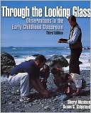 Book Through the Looking Glass: Observations in the Early Childhood Classroom free