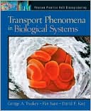 Book Transport Phenomena in Biological Systems (Pearson Prentice Hall Bioengineering) free