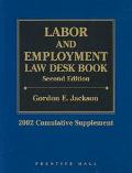 Book Labor and Employment Law Desk Book: 2002 Cumulative Supplement (Labor & Employment Law Handbook Supplement) free