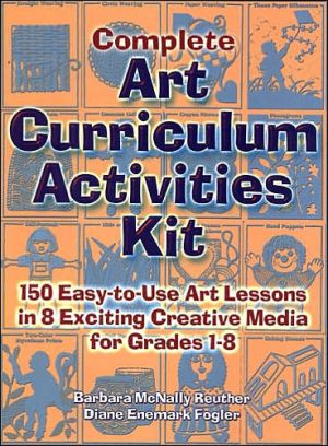 Book Complete Art Curriculum Activities: 150 Easy-To-Use Art Lessons in 8 Exciting Creative Media for Grades 1-8 free