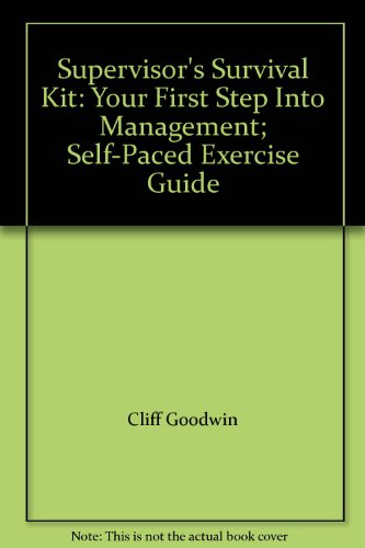 Book Supervisor's Survival Kit: Your First Step Into Management; Self-paced Exercise Guide free