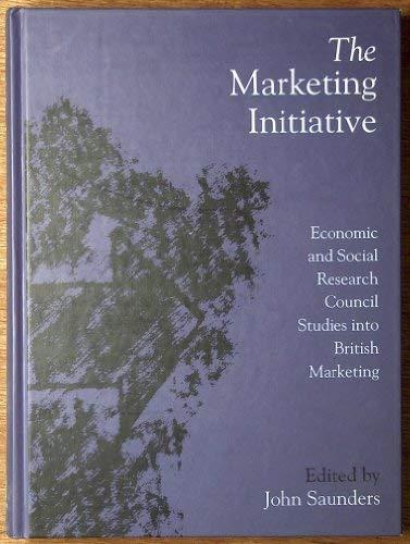 Book The marketing initiative: Economic and Social Research Council studies into British marketing free