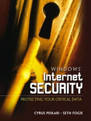 Book Windows Internet Security : Protecting Your Critical Data free