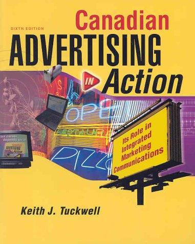 Book Canadian Advertising in Action: Its Role in Integrated Marketing Communications free