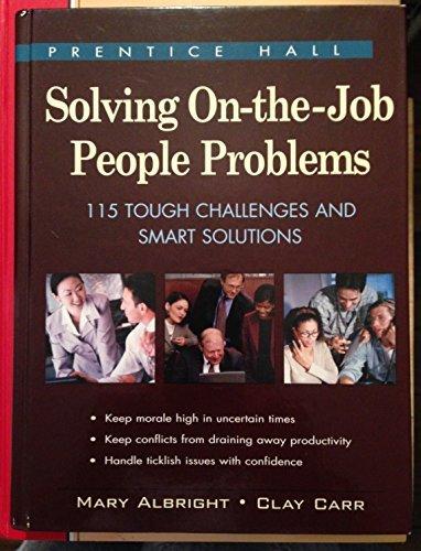 Book Solving On-The-Job People Problems: 115 Tough Challenges and Smart Solutions free