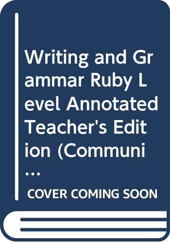 Book Writing and Grammar Ruby Level Annotated Teacher's Edition (Communication in Action) free