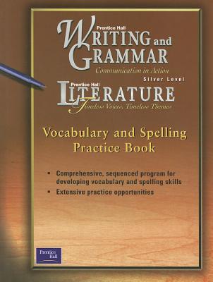 Book PRENTICE HALL WRITING & GRAMMAR/LIT VOCABULARY & SPELLING PRACTICE BOOK GRADE 8 FIRST EDITION free