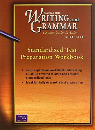 Book Writing And Grammar: Standardized Test Prep, Silver Level, Grade 8 (prentice Hall Writing And Grammar: Communication In Action) free