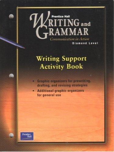 Book PRENTICE HALL WRITING & GRAMMAR WRITING SUPPORT ACTIVITY BOOK GRADE 12 2001C FIRST EDITION free