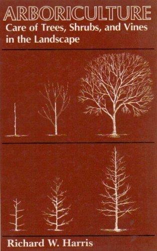 Book Arboriculture: Care of Trees, Shrubs, and Vines in the Landscape free