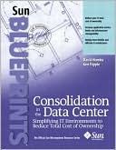 Book Consolidation in the Data Center: Simplifying IT Environments to Reduce Total Cost of Ownership free