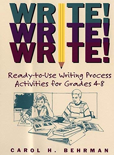 Book [write! Write! Write!: Ready-to-use Write Process Activities For Grade 4-8] (by: Carol H. Behrman) [published: October, 2002] free