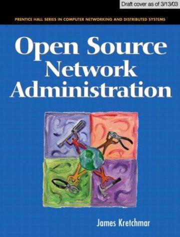 Book Open Source Network Administration (Prentice Hall Series in Computer Networking and Distributed Systems) free