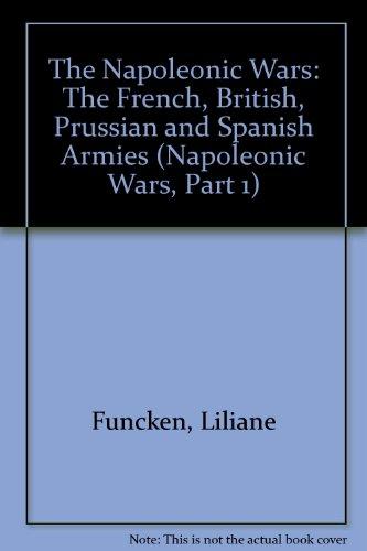 Book The Napoleonic Wars: The French, British, Prussian And Spanish Armies free