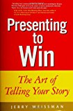 Book Presenting to Win: The Art of Telling Your Story free