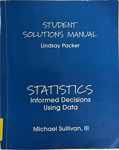 Book Statistics: Informed Decisions Using Data - Student Solutions Manual free