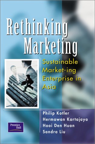 Book Rethinking Marketing: Sustainable Marketing Enterprise In Asia - (phs No Us Sale) free
