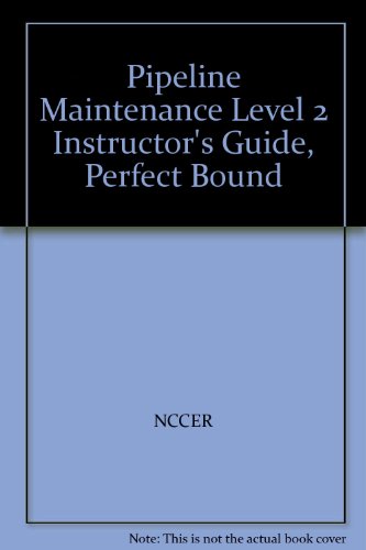Book Pipeline Maintenance Level 2 Instructor's Guide, Perfect Bound free