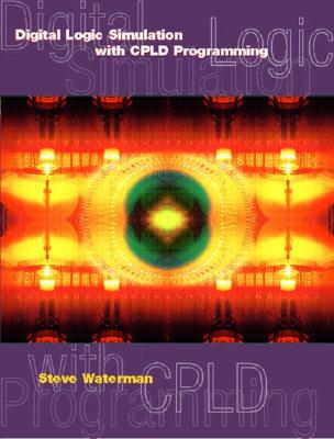Book Digital Logic Simulations with CPLD Programming (2nd Edition) free